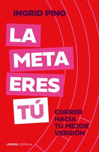 LA META ERES TÚ                                                                 CORRER PARA SENTIRSE