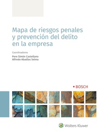MAPA DE RIESGOS PENALES Y PREVENCIÓN DEL DELITO EN LA EMPRESA.