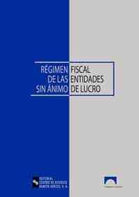 RÉGIMEN FISCAL DE LAS ENTIDADES SIN ÁNIMO DE LUCRO