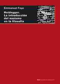 HEIDEGGER. LA INTRODUCCIÓN DEL NAZISMO EN LA FILOSOFÍA. EN TORNO A SEMINARIOS INÉDITOS DE 1933-1935