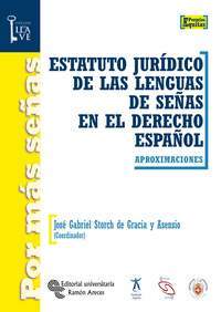 ESTATUTO JURIDICO DE LAS LENGUAS DE SEÑAS EN EL DERECHO ESPAÑOL. APROX