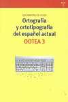 ORTOGRAFIA Y ORTOTIPOGRAFIA DEL ESPAÑOL ACTUAL OOTEA 3