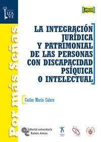 INTEGRACION JURIDICA Y PATRIMONIAL DE LAS PERSONAS CON DISCAPACIDAD PS