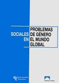 PROBLEMAS SOCIALES DE GÉNERO EN EL MUNDO GLOBAL