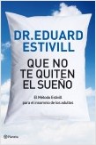 QUE NO TE QUITEN EL SUEÑO. METODO ESTIVILL PARA EL INSOMNIO ADULTOS