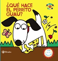 ¿ QUÉ HACE EL PERRITO GUAU ?