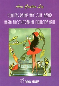 CUÁNTAS RANAS HAY QUE BESAR HASTA ENCONTRAR AL PRINCIPE AZUL