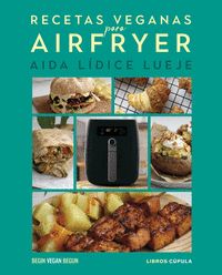 RECETAS VEGANAS PARA AIRFRYER