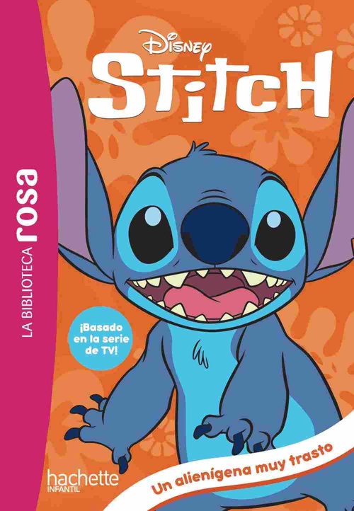 UN ALIENÍGENA MUY TRASTO. STITCH. LA BIBLIOTECA ROSA, 1.