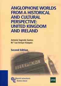 ANGLOPHONE WORLDS FROM A HISTORICAL AND CULTURAL PERSPECTIVE. UNITED K