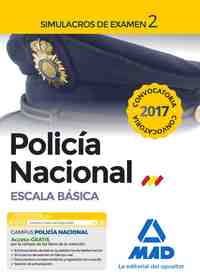 2. SIMULACROS DE EXAMEN. POLICIA NACIONAL . ESCALA BASICA