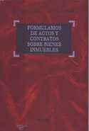 FORMULARIOS DE ACTOS Y CONTRATOS SOBRE BIENES INMUBLES