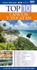 CANCUN Y YUCATAN. TOP 10