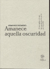 AMANECE AQUELLA OSCURIDAD