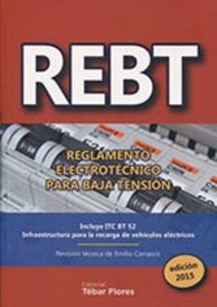 REBT. REGLAMENTO ELECTROTECNICO DE BAJA TENSION. INCORPORA LAS MODIFICACIONES DEL RD 105