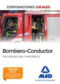 BOMBERO Y BOMBERO CONDUCTOR CORPORACIONES LOCALES. SEGURIDAD VIAL Y MECÁNICA
