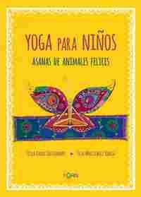 YOGA PARA NIÑOS. ASANAS DE ANIMALES FELICES