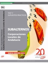 TEST Y SUP PRACTICOS SUBALTERNOS CORPORACIONES LOCALES DE ANDALUCIA