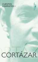CUENTOS COMPLETOS.I - CORTAZAR