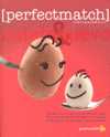 PATATA & HUEVO ( PERFECTMATCH / INSEPARABLES)