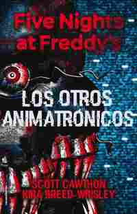 FIVE NIGHTS AT FREDDYŽS. LOS OTROS ANIMATRONICOS