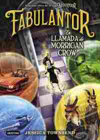 2. FABULANTOR. LA LLAMADA DE MORRIGAN CROW. NEVERMOOR