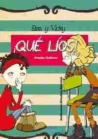 ELISA Y VICKY ¡QUÉ LÍOS!
