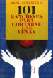 101 CANCIONES PARA CORTARSE LAS VENAS