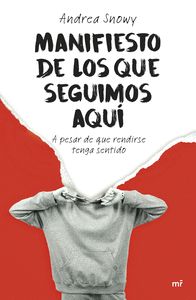 MANIFIESTO DE LOS QUE SEGUIMOS AQUÍ                                             LA VOZ DE UNA GENERA
