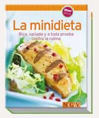 LA MINIDIETA RICA, VARIADA Y A TODA PRUEBA CONTRA LA RUTINA