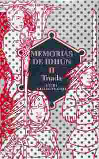 MEMORIAS DE IDHUN II. TRIADA