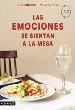 LAS EMOCIONES SE SIENTAN A LA MESA