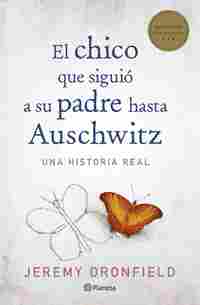 EL CHICO QUE SIGUIÓ A SU PADRE HASTA AUSCHWITZ