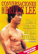 CONVERSACIONES SOBRE BRUCE LEE. VIDA Y LEGADO DE UNA LEYENDA