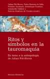 RITOS Y SIMBOLOS DE LA TAUROMAQUIA. HOMEMAJE A PITT- RIVERS