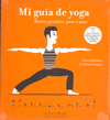 MI GUIA DE YOGA - TEORIA Y PRACTICA +CD