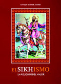 EL SIKHISMO. LA RELIGIÓN DEL VALOR
