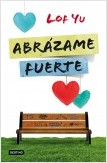 ABRAZAME FUERTE