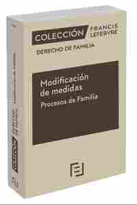 MODIFICACIÓN DE MEDIDAS. PROCESOS DE FAMILIA. COLECCIÓN DERECHO DE FAMILIA