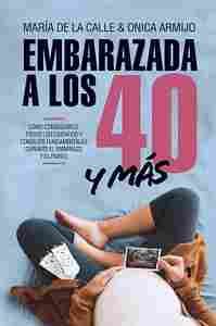 EMBARAZADA A LOS 40. Y MÁS ALLÁ