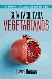 GUÍA FÁCIL PARA VEGETARIANOS