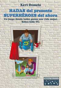 HADAS DEL PRESENTE, SUPERHÉROES DEL AHORA