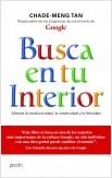 BUSCA EN TU INTERIOR. MEJORA LA PRODUCTIVIDAD, LA CREATIVIDAD Y LA FELICIDAD