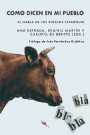 COMO DICEN EN MI PUEBLO. EL HABLA DE LOS PUEBLOS ESPAÑOLES