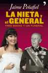 NIETA Y EL GENERAL, LA: TRES BODAS Y UN FUNERAL