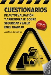 CUESTIONARIOS DE AUTOEVALUACIÓN Y APRENDIZAJE SOBRE SEGURIDAD Y SALUD EN EL TRABAJO