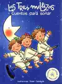 CUENTOS PARA SOÑAR. LAS TRES MELLIZAS
