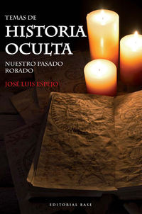 TEMAS DE HISTORIA OCULTA. NUESTRO PASADO ROBADO