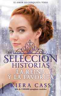 LA REINA Y LA FAVORITA. LA SELECCION HISTORIAS