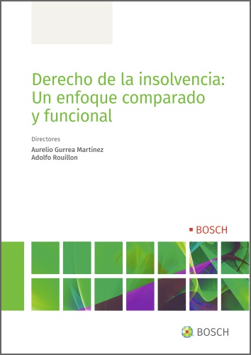 DERECHO DE LA INSOLVENCIA. UN ENFOQUE COMPARADO Y FUNCIONAL